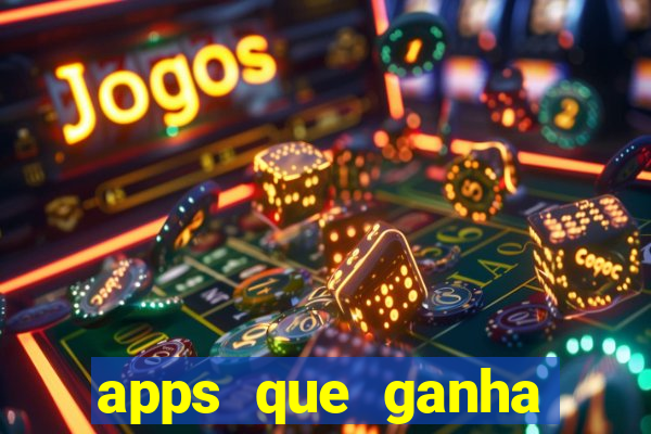 apps que ganha dinheiro jogando